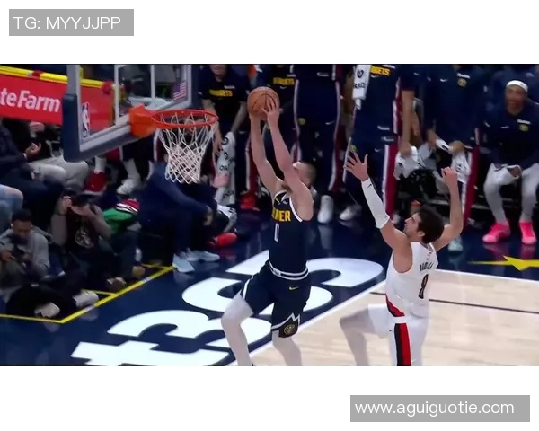 掘金与开拓者精彩对决录像回放分析及赛后精彩瞬间汇总